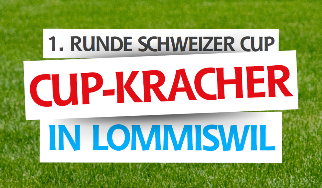 1. RUNDE SCHWEIZER CUP